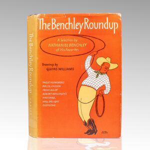 The Benchley Roundup: A Selection by Nathaniel Benchley of his favorites.
