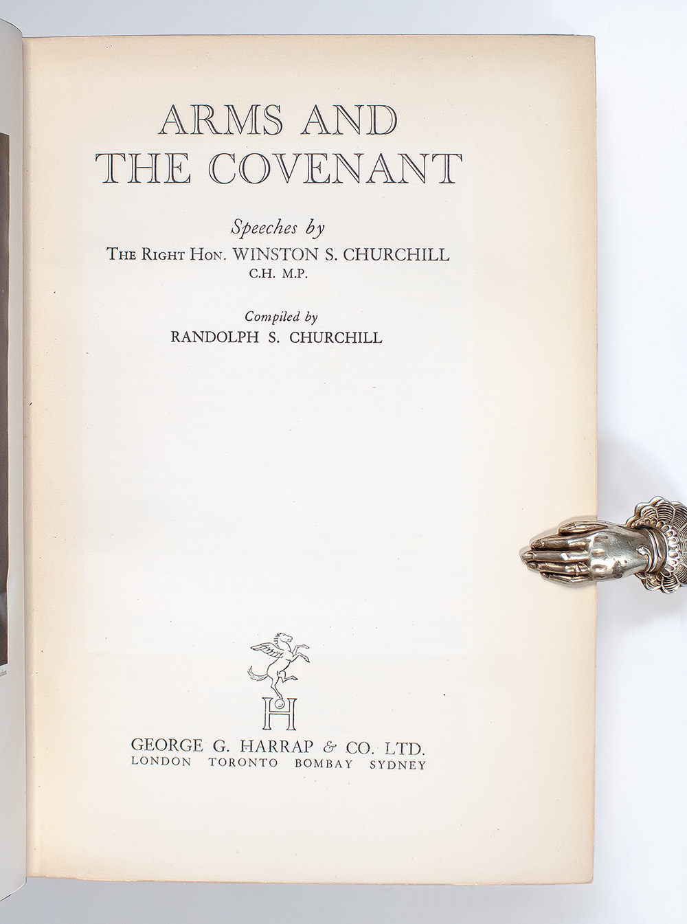 Arms and the Covenant. Speeches by The Right Hon. Winston S. Churchill. Compiled by Randolph S. Churchill.