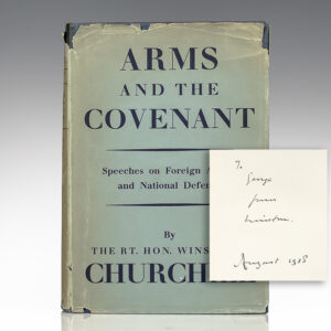 Arms and the Covenant. Speeches by The Right Hon. Winston S. Churchill. Compiled by Randolph S. Churchill.