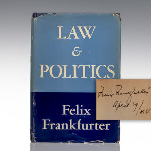 Law and Politics: Occasional Papers of Felix Frankfurter 1913-1938.