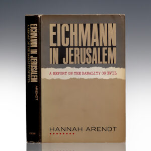 Eichmann in Jerusalem: A Report on the Banality of Evil