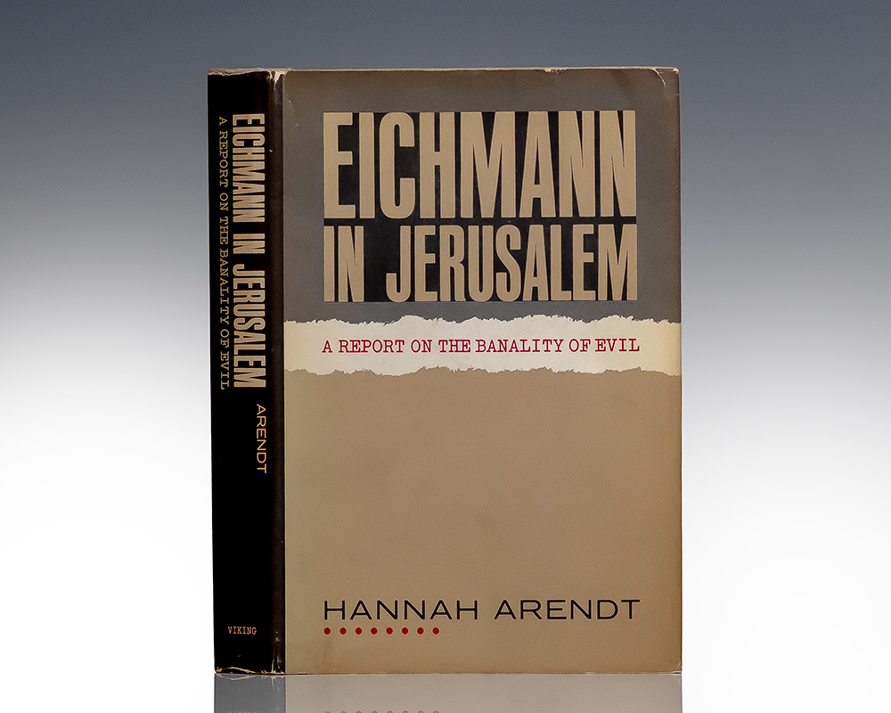 Eichmann in Jerusalem: A Report on the Banality of Evil.