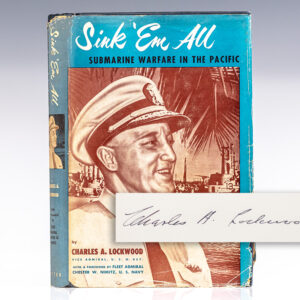 Sink 'Em All: Submarine Warfare in the Pacific.