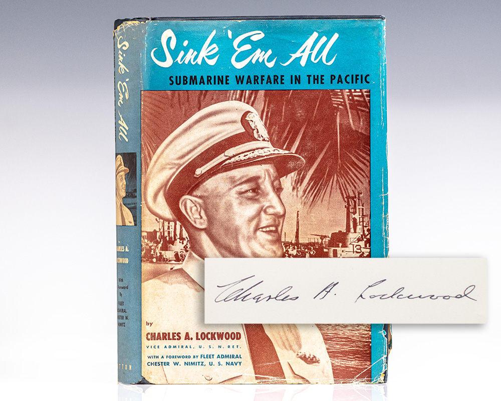 Sink 'Em All: Submarine Warfare in the Pacific.