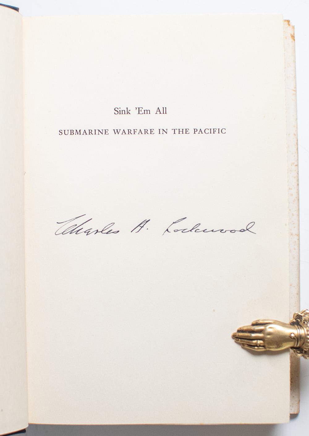 Sink 'Em All: Submarine Warfare in the Pacific.