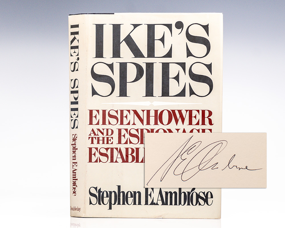 Ike's Spies: Eisenhower and the Espionage Establishment.