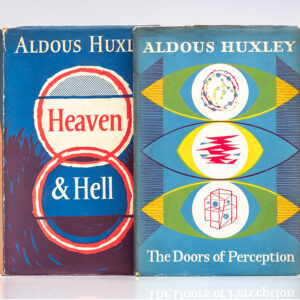The Doors of Perception; Heaven and Hell.