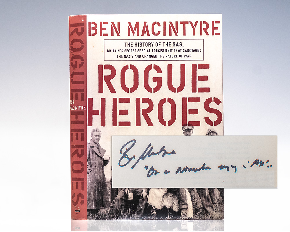 Rogue Heroes: The History of the SAS, Britain’s Secret Special Forces Unit That Sabotaged the Nazis and Changed the Nature of War.