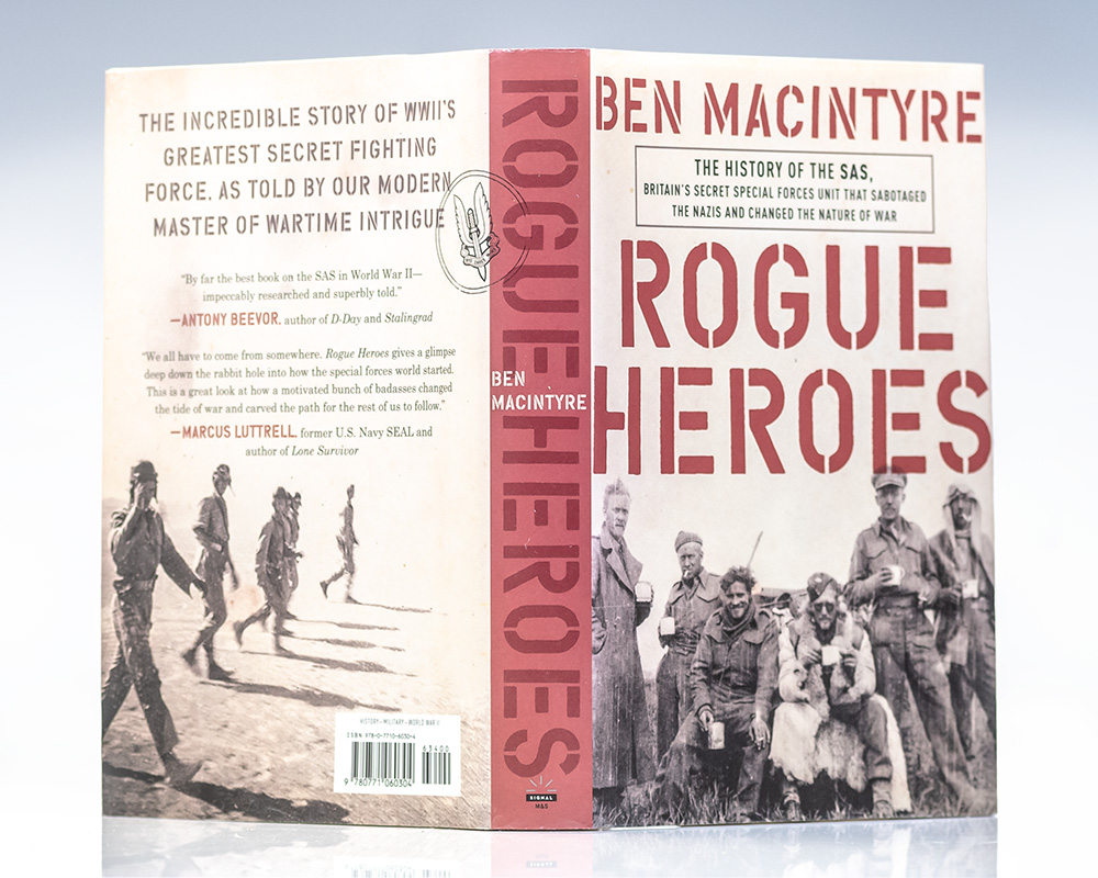 Rogue Heroes: The History of the SAS, Britain's Secret Special Forces Unit That Sabotaged the Nazis and Changed the Nature of War.