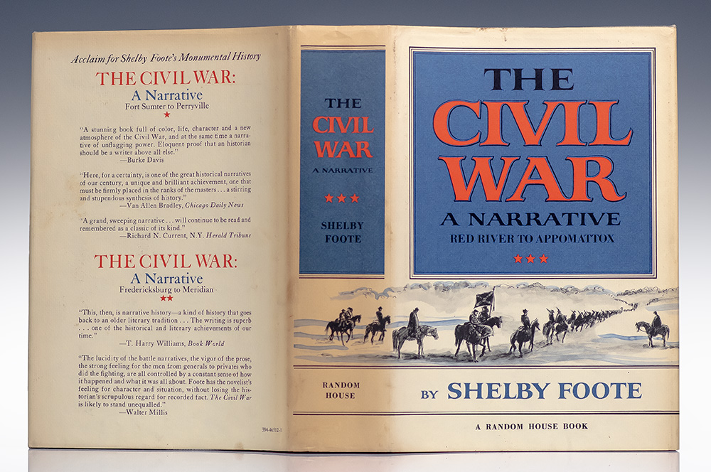 The Civil War: A Narrative: Fort Sumter to Perryville; Fredericksburg to Meridian; Red River to Appomattox.