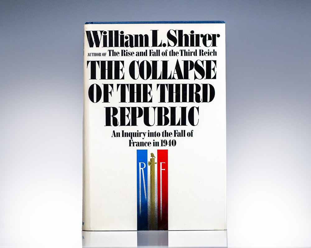 The Collapse of the Third Republic: An Inquiry Into the Fall of France in 1940.