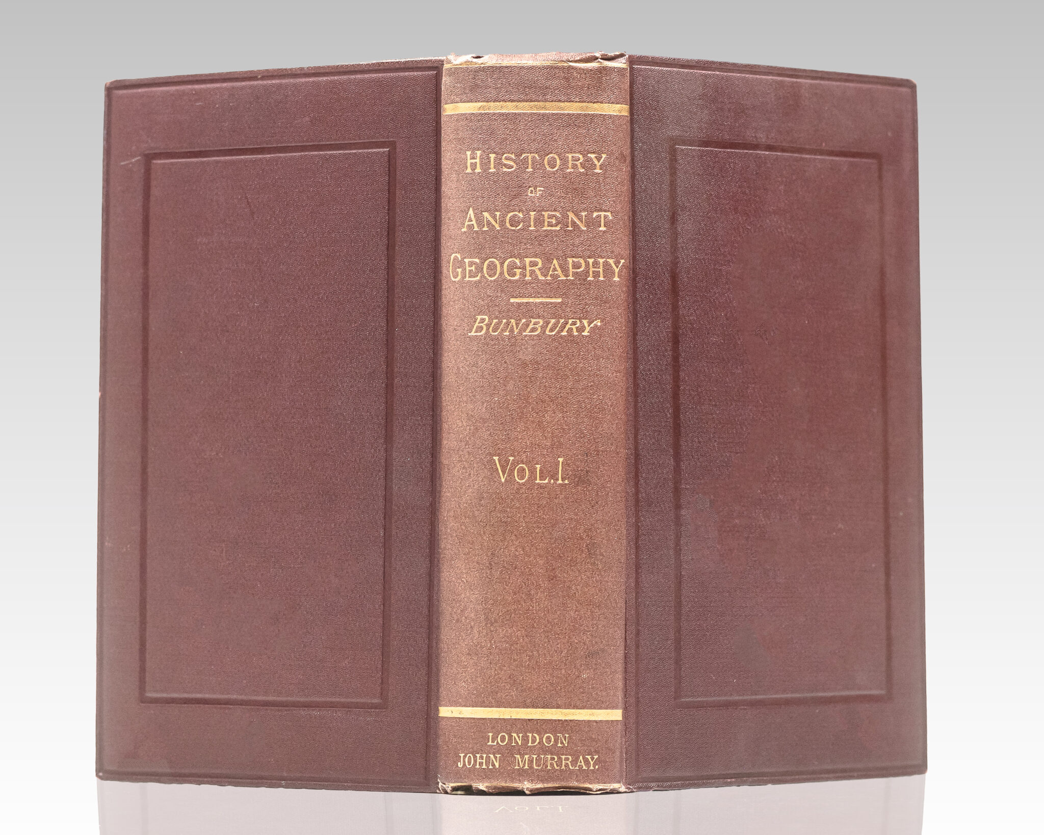 A History of Ancient Geography: Among the Greeks and Romans from the Earliest Ages Till the Fall of the Roman Empire.