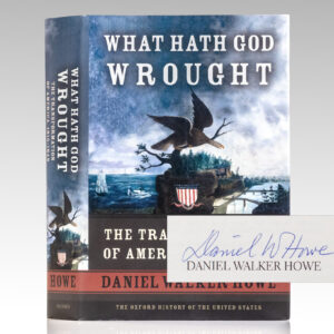 What Hath God Wrought: The Transformation of America, 1815-1848.