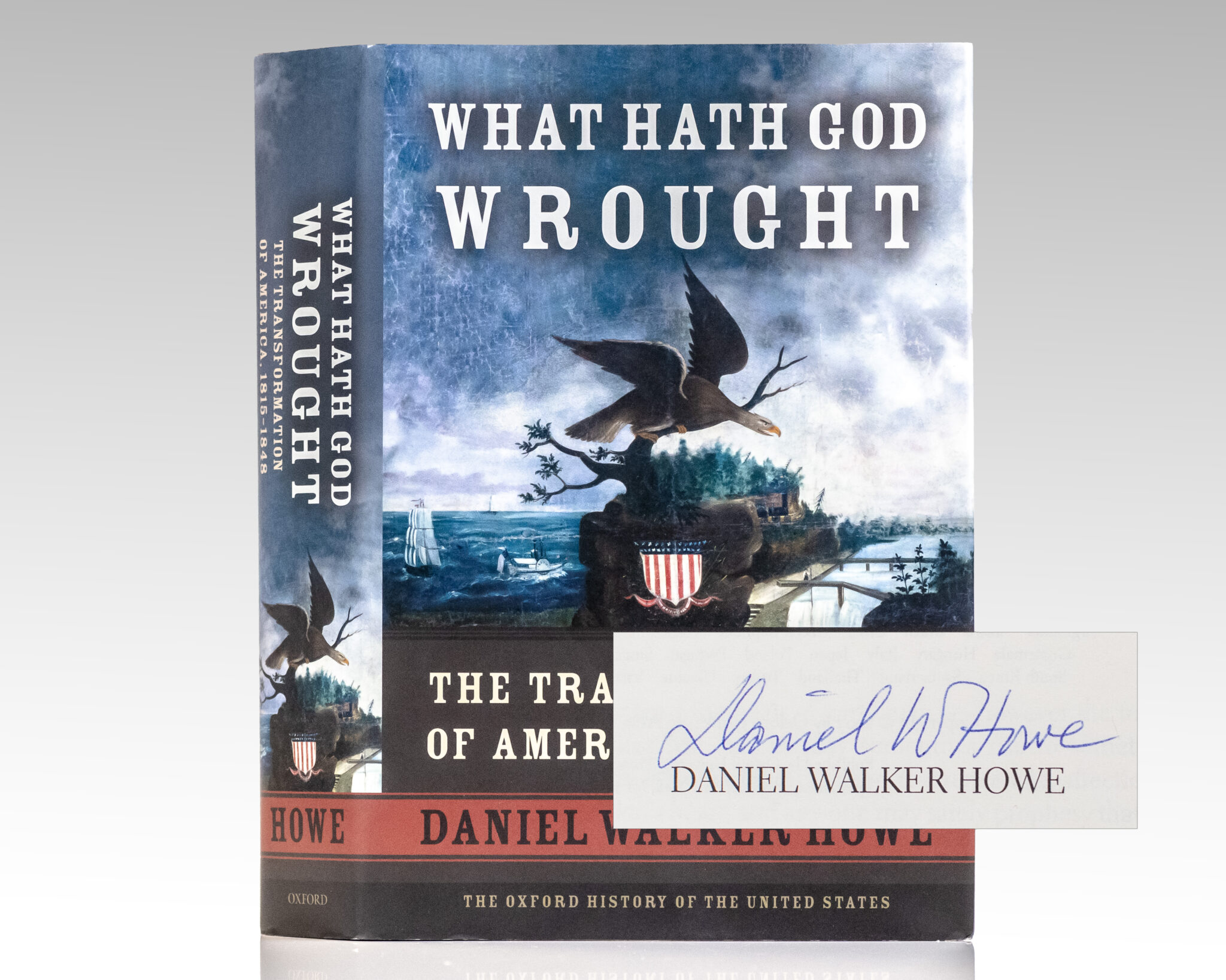 What Hath God Wrought: The Transformation of America, 1815-1848.