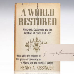 A World Restored: Metternich, Castlereagh and the Problems of Peace 1812-22.