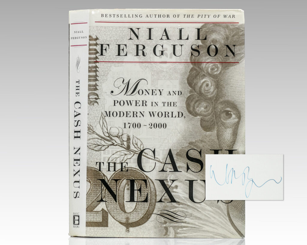 The Cash Nexus: Money and Politics in Modern History, 1700-2000.