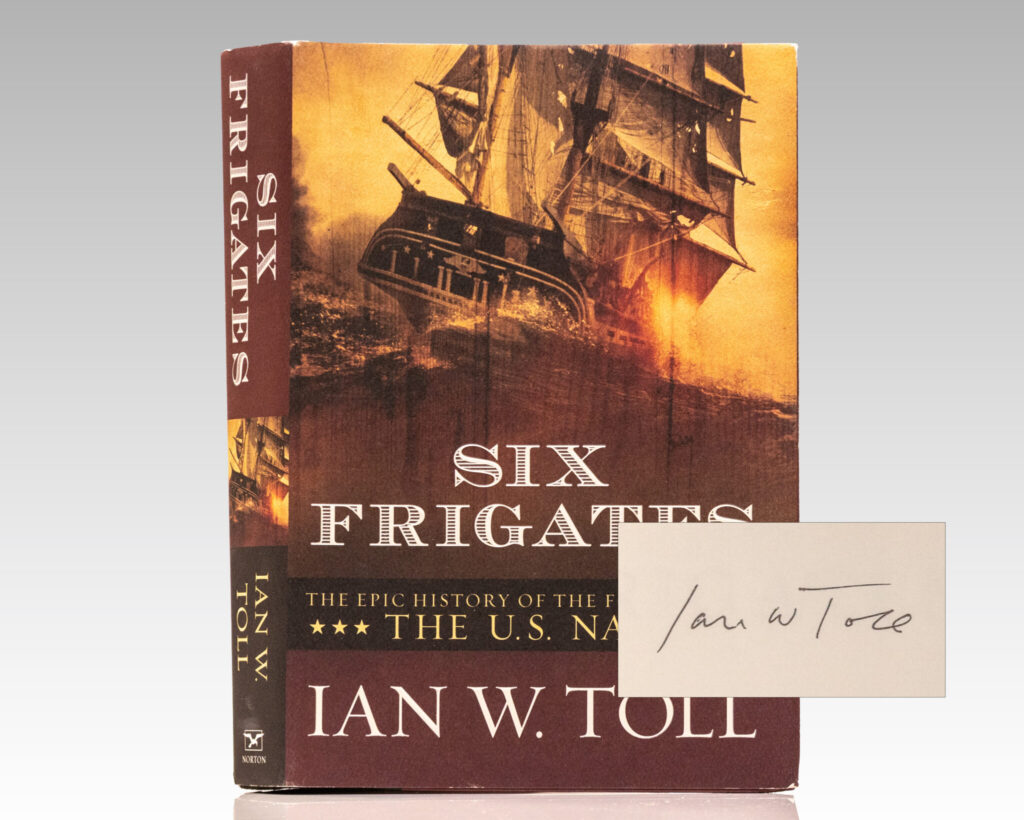 Six Frigates: The Epic History of the Founding of the U.S. Navy.