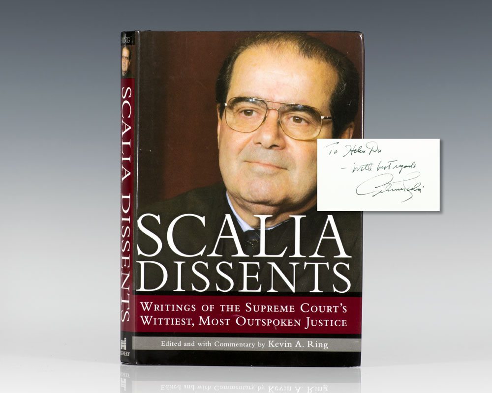 Scalia Dissents: Writings of the Supreme Court's Wittiest, Most Outspoken Justice .