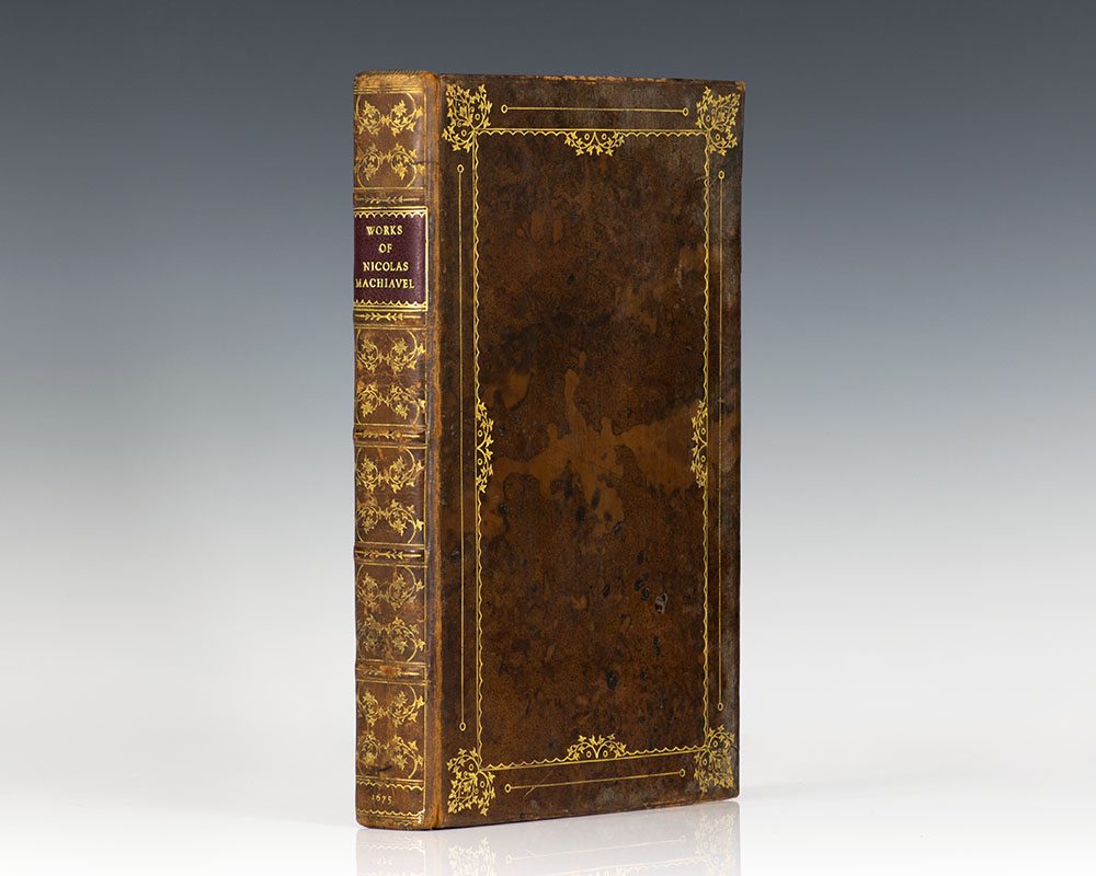 The Works of the Famous Nicholas Machiavel, Citizen and Secretary of Florence. Written originally in Italian, and from thence newly and faithfully translated into English.