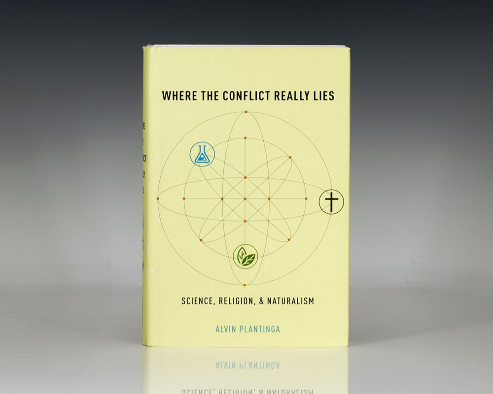 Where the Conflict Really Lies: Science, Religion, and Naturalism.
