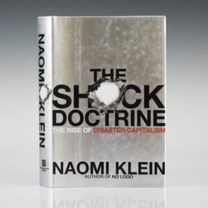 The Shock Doctrine: The Rise of Disaster Capitalism