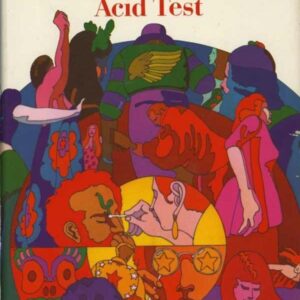 The Electric Kool-Aid Acid Test.