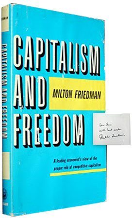 Capitalism and Freedom.