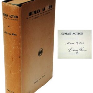 Human Action: A Treatise on Economics