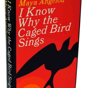 I Know Why the Caged Bird Sings.