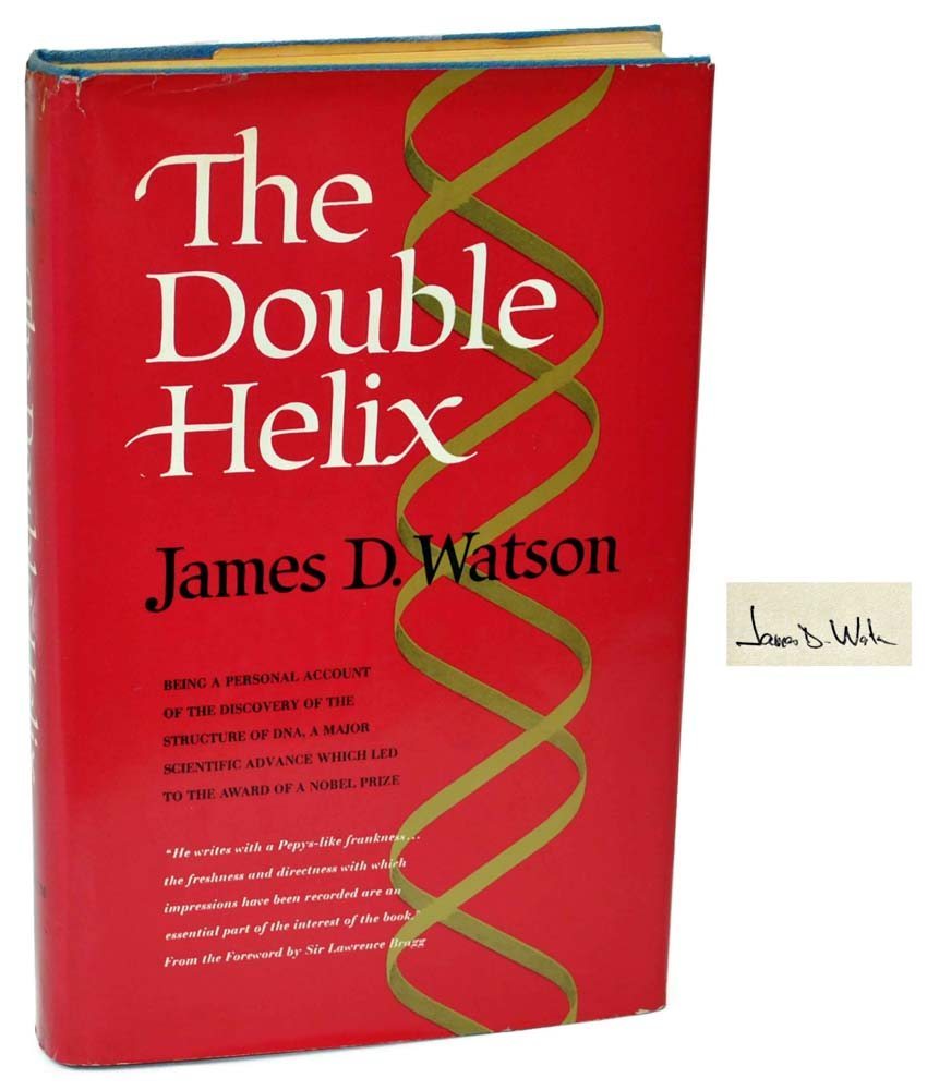 Double Helix: A Personal Account of the Discovery of the Structure of DNA