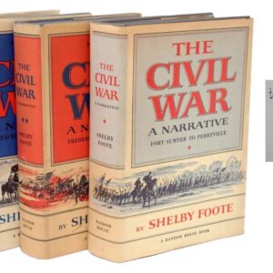 The Civil War: A Narrative: Fort Sumter to Perryville; Fredericksburg to Meridian; Red River to Appomattox