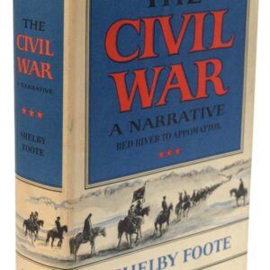 The Civil War: A Narrative Red River to Appomattox