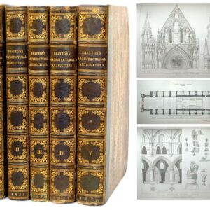 The Architectural Antiquities of Great Britain Represented and Illustrated in a Series of Views, Elevations Plans, Sections, and Details, of Various Ancient English Edifices: With Historical and Descriptive Accounts of Each