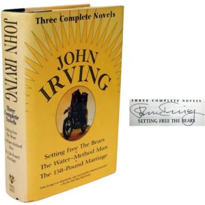 3 By Irving: Setting Free the Bears; The Water-Method Man; The 158-Pound Marriage.