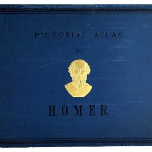 Pictorial Atlas to Homer's Iliad and Odyssey