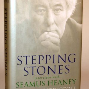 Stepping Stones: Interviews with Seamus Heaney