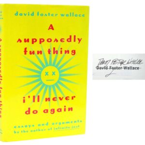 A Supposedly Fun Thing I'll Never Do Again: Essays and Arguments.