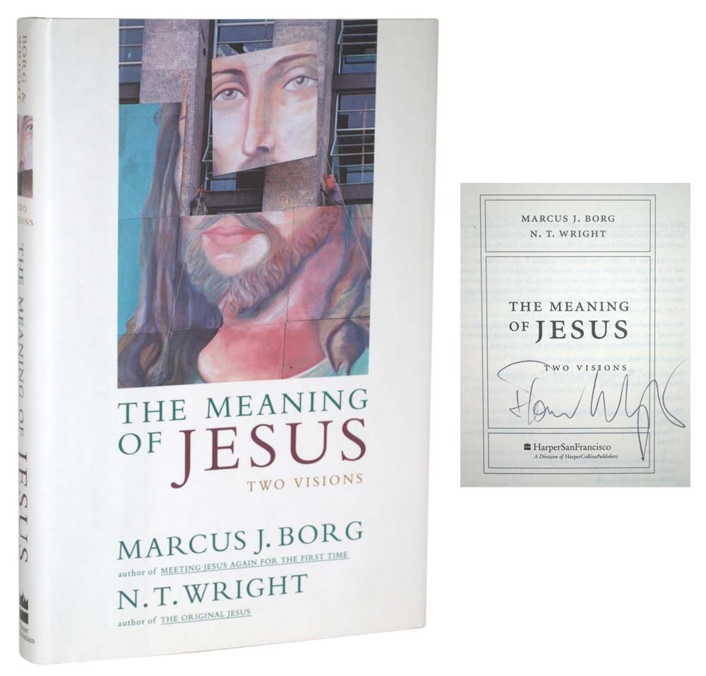 The Meaning of Jesus: Two Visions