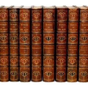 The Works of George Eliot [Adam Bede, The Mill on the Floss, Silas Marner, Romola, Felix Holt, the Radical, Middlemarch, Daniel Deronda, Etc.