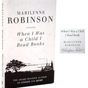 When I Was A Child I Read Books: Essays.