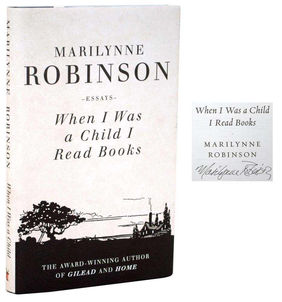 When I Was A Child I Read Books: Essays.