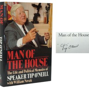Man of the House: The Life and Political Memoirs of Speaker Tip O'Neill