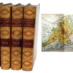 The Memorial History of Boston Including Suffolk County, Massachusetts 1630-1880