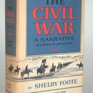 The Civil War: A Narrative Red River to Appomattox