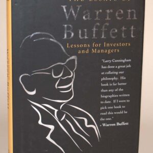 The Essays of Warren Buffett: Lessons for Investors and Managers