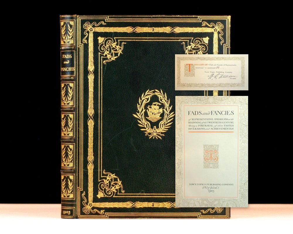 Fads and Fancies of Representative Americans at the Beginning of the 20th Century: Being a Portrayal of their Tastes, Diversions and Achievements