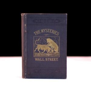 The Mysteries of Wall Street: A Complete Guide To Speculation In Stocks