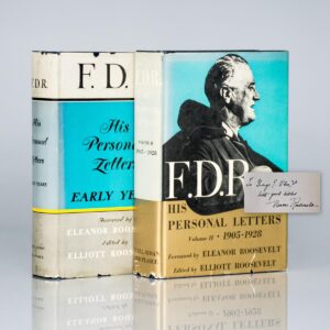 F.D.R. His Personal Letters: Early Years and Volume II