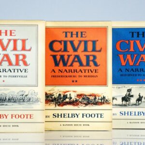 The Civil War: A Narrative: Fort Sumter to Perryville; Fredericksburg to Meridian; Red River to Appomattox