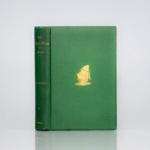 The Naval War of 1812 or the History of the United States Navy During the Last War With Great Britain